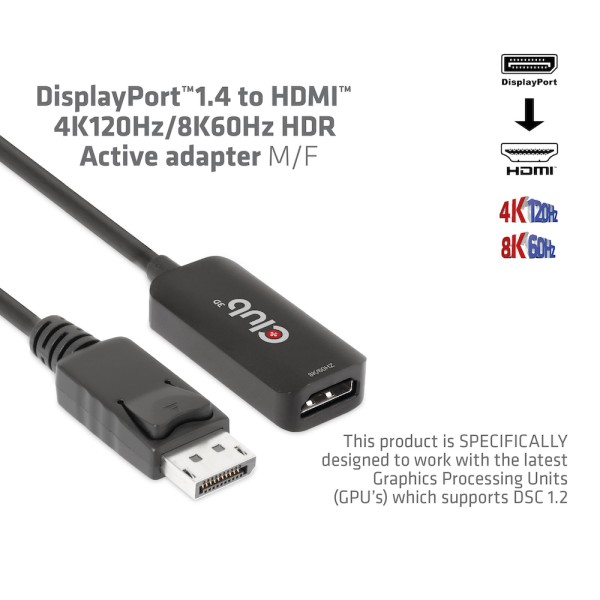 CLUB3D Adapter DisplayPort 1.4 > HDMI HDR 8K60 Hz aktiv retail